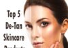 टॉप 5 डी- टैन स्किनकेयर उत्पाद (Top 5 De-Tan Skincare Products) Top 5 De-Tan Skincare Products