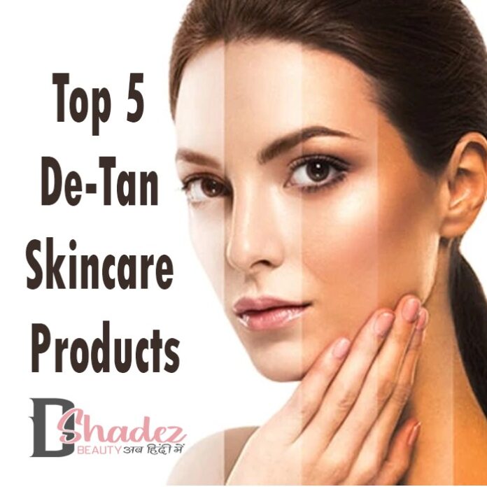 Top 5 De-Tan Skincare Products