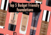टॉप 5 बजट फ्रेंडली फॉउण्डेशन्स (Top 5 Budget Friendly Foundations) Top 5 Budget Friendly Foundations