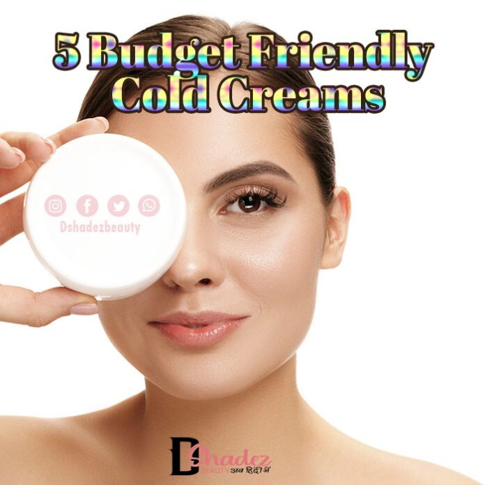 5 budget friendly cold creams