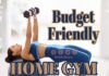 बजट में बनाएं अपने सपनों का होम जिम (Budget Friendly Home Gym Tips) budget friendly home gym tips