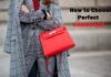 कैसे बनाएँ हैंडबैग को हर ऑउटफिट का परफेक्ट साथी (How to choose Perfect Handbag) how to choose prefect handbags