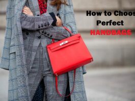 कैसे बनाएँ हैंडबैग को हर ऑउटफिट का परफेक्ट साथी (How to choose Perfect Handbag) how to choose prefect handbags