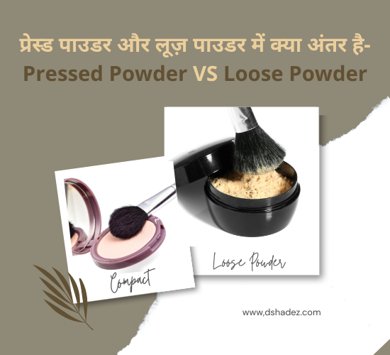 Pressed Powder VS Loose Powder
