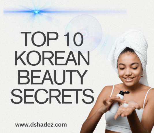 कोरियन स्किन सीक्रेट्स Top 10 Korean Beauty Secrets