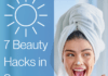 7 Best Beauty Hacks for Summers