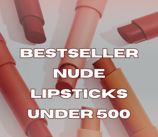 यह लिपस्टिक्स नहीं खरीदी तो होगा पछतावा – Bestseller Nude Lipsticks Under 500 Bestseller Nude Lipsticks Under 500